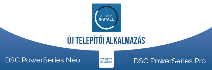 Indul az AlarmInstall - Új telepítői alkalmazás a DSC-től!