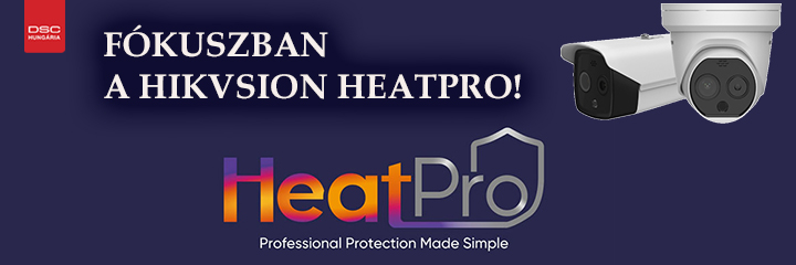 Ön tudja, mi az előnye a Hikvision HeatPro kamerasorozatnak?