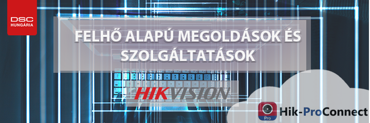 A felhőalapú megoldások és szolgáltatások a Hikvision kínálatában