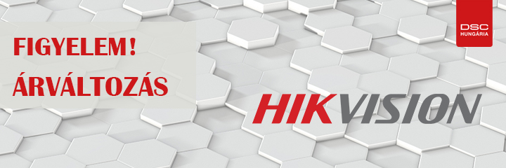 2022. június 6-a, hétfőtől változtak a Hikvision árak!